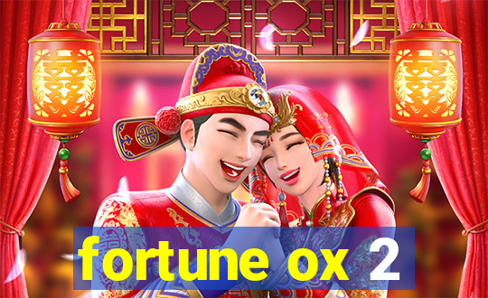 fortune ox 2